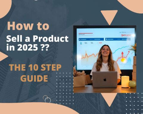 How to Sell a Product in 2025