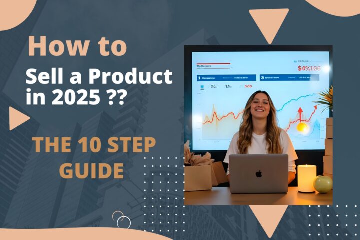 How to Sell a Product in 2025